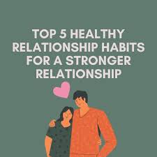 Healthy Relationship Habits